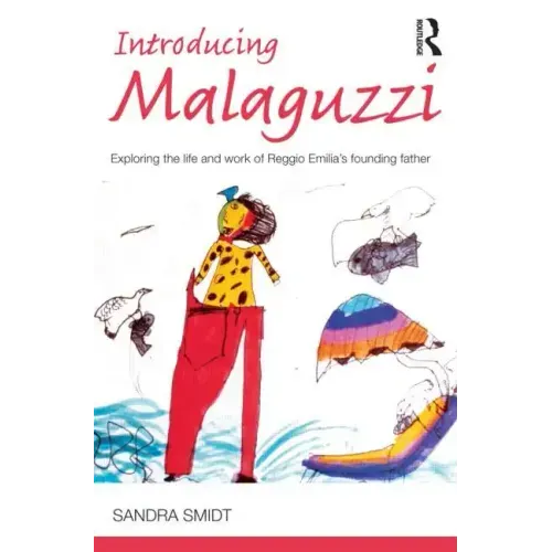 Introducing Malaguzzi: Exploring the life and work of Reggio Emilia's founding father