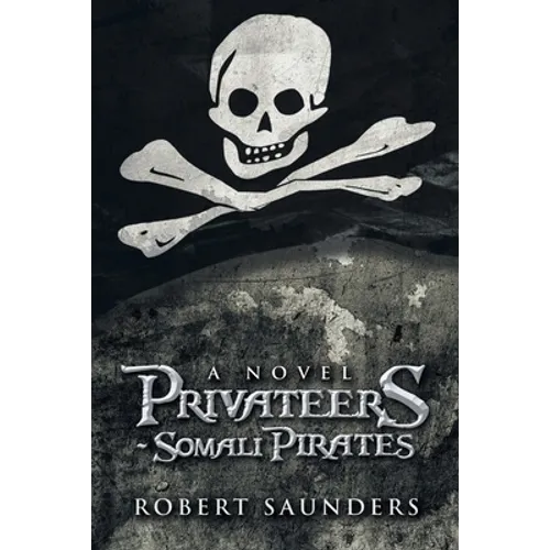 Privateers - Somali Pirates