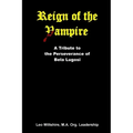 Reign of the Vampire: A Tribute to the Perseverance of Bela Lugosi