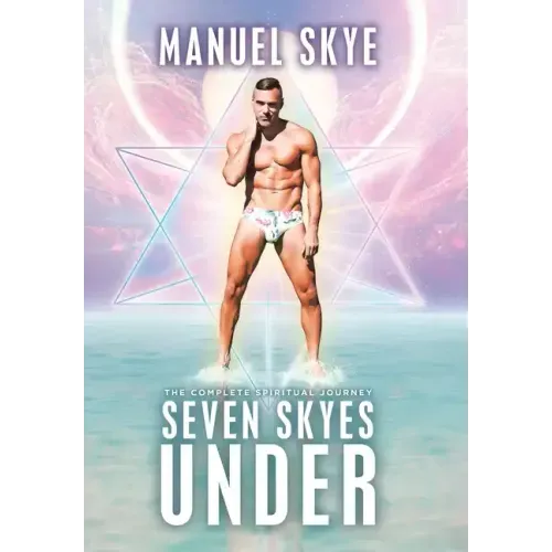 Seven Skyes Under: The Complete Spiritual Journey