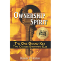 Ownership Spirit: The One Grand Key That Changes Everything Else
