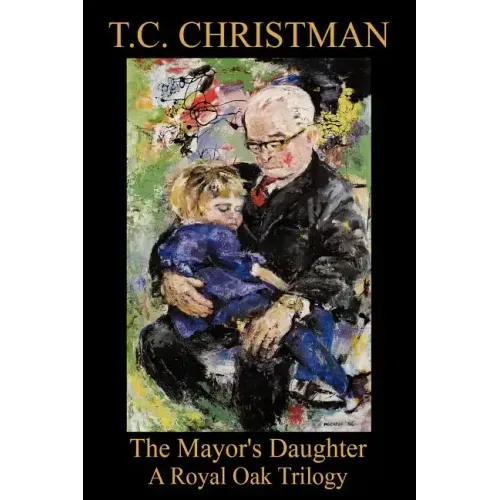 The Mayor's Daughter: A Royal Oak Trilogy