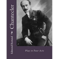 Chantecler: Play in Four Acts