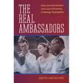 The Real Ambassadors: Dave and Iola Brubeck and Louis Armstrong Challenge Segregation
