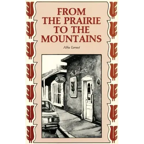 From the Prairie to the Mountains: A Memoir