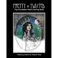 Pretty & Twisted: Pop Surrealism Adult Coloring Book