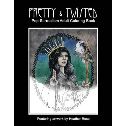 Pretty & Twisted: Pop Surrealism Adult Coloring Book