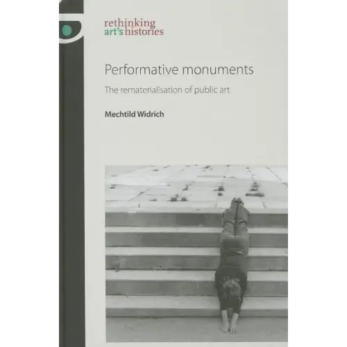 Performative monuments: The rematerialisation of public art