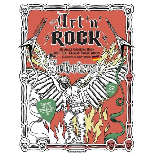 ART'n'Rock - An Adult Coloring Book with Real German Swear Words: Release your Anger in a German Way