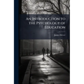 An Introduction to the Psychology of Education