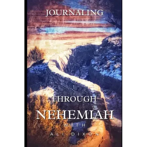 Journaling Through Nehemiah: KJV