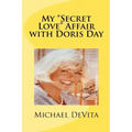My "Secret Love" Affair with Doris Day