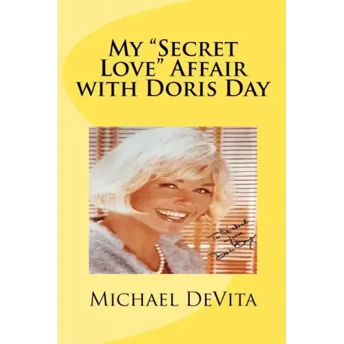 My "Secret Love" Affair with Doris Day