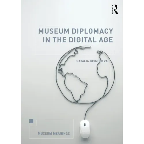Museum Diplomacy in the Digital Age