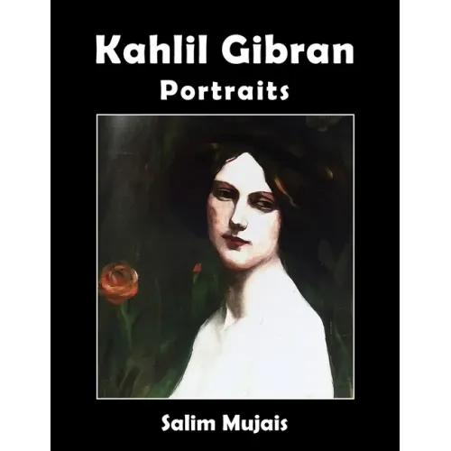 Kahlil Gibran - Portraits