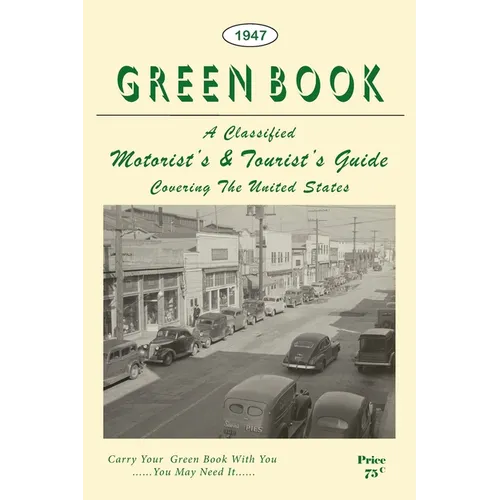 The Negro Motorist Green Book: 1947 Facsimile Edition