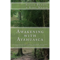 Awakening with Ayahuasca: A conversation about energy healing, shamanism and spiritual quest