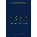 Code: The Hidden Language of Computer Hardware and Software