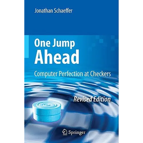 One Jump Ahead: Computer Perfection at Checkers