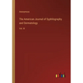 The American Journal of Syphilography and Dermatology: Vol. III