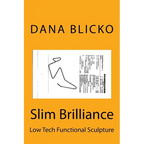 Slim Brilliance: Low Tech Functional Sculpture