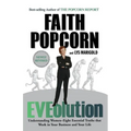 Eveolution: Understanding Woman--Eight Essential Truths That Work in Your Business and Your Life