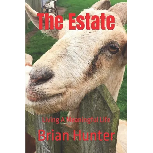 The Estate: Living A Meaningful Life