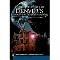 A Haunted History of Denver's Croke-Patterson Mansion