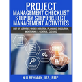 Project Management Checklist-Step By Step Project Management Activities: List of activities under Initiation, Planning, Execution, Monitoring & Contro