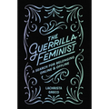 The Guerrilla Feminist: A Search for Belonging Online and Offline
