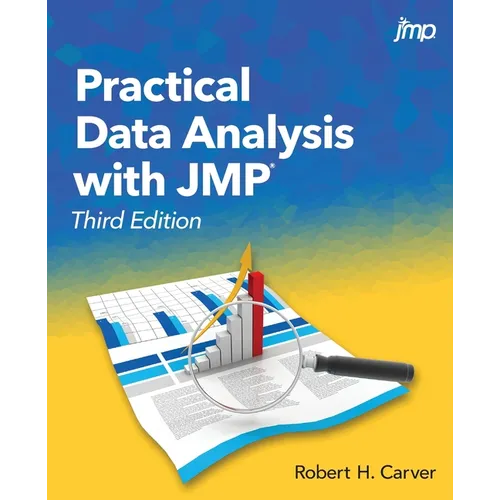 Practical Data Analysis with JMP, Third Edition