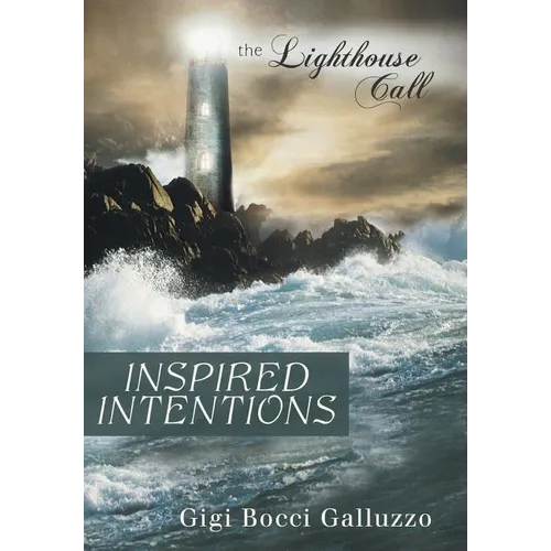 Inspired Intentions: The Lighthouse Call