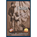 I, Soldier: A Voice from the American Civil War