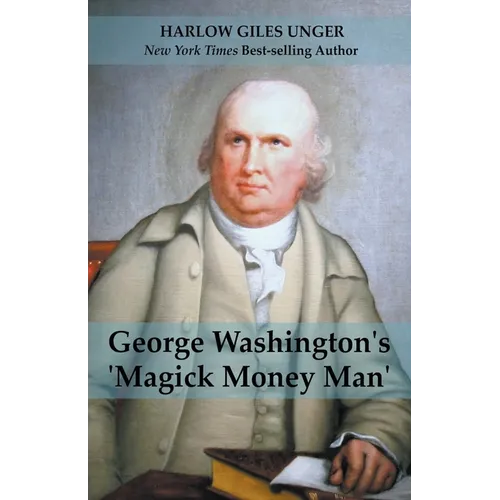 George Washingtons 'Magick Money Man'