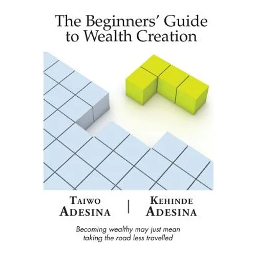 The Beginners' Guide to Wealth Creation