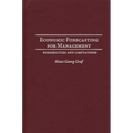 Economic Forecasting for Management: Possibilities and Limitations
