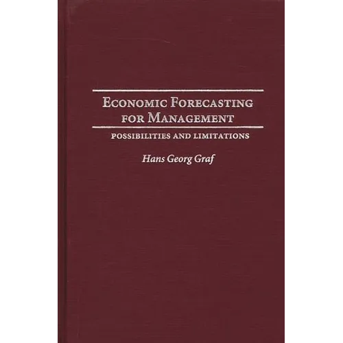 Economic Forecasting for Management: Possibilities and Limitations
