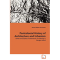 Postcolonial History of Architecture and Urbanism