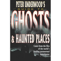 Peter Underwood's Guide to Ghosts & Haunted Places