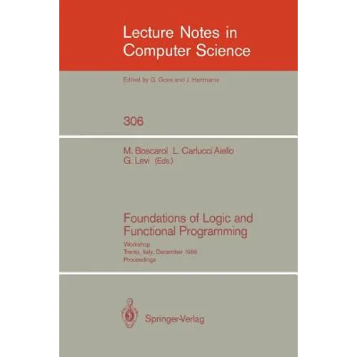 Foundations of Logic and Functional Programming: Workshop, Trento, Italy, December 15-19, 1986. Proceedings
