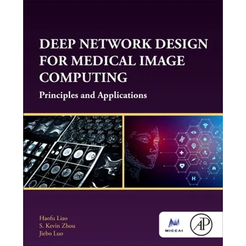 Deep Network Design for Medical Image Computing: Principles and Applications