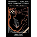 Probabilistic Reasoning in Intelligent Systems: Networks of Plausible Inference