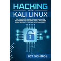 Hacking with Kali Linux: The Complete Guide on Kali Linux for Beginners and Hacking Tools. Includes Basic Security Testing with Kali Linux