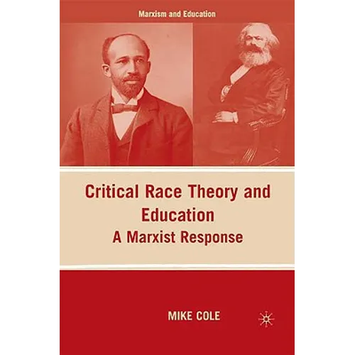 Critical Race Theory and Education: A Marxist Response