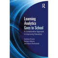 Learning Analytics Goes to School: A Collaborative Approach to Improving Education