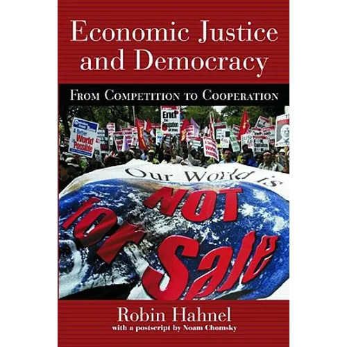 Economic Justice and Democracy: From Competition to Cooperation