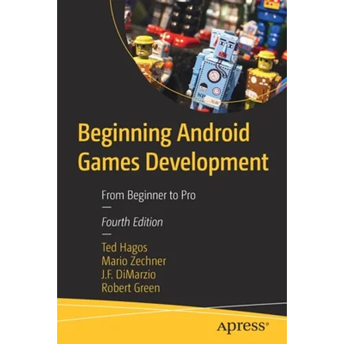 Beginning Android Games Development: From Beginner to Pro