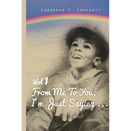 From Me To You, I'm Just Saying... Vol. 1