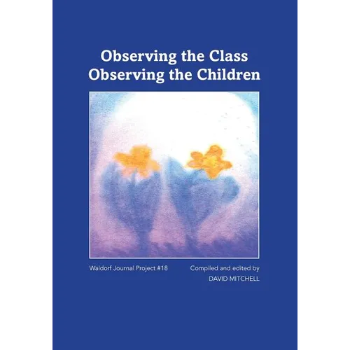 Observing the Class; Observing the Children