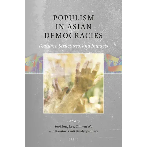 Populism in Asian Democracies: Features, Structures, and Impacts